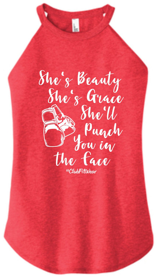 She's Beauty She's Grace She'll Punch You in the Face - High Neck Rocker Tank