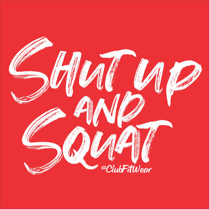 Shut up and Squat