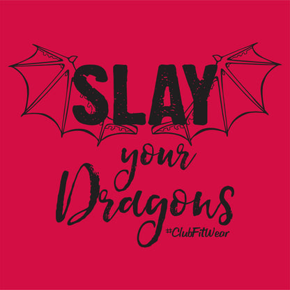 SLAY your Dragons