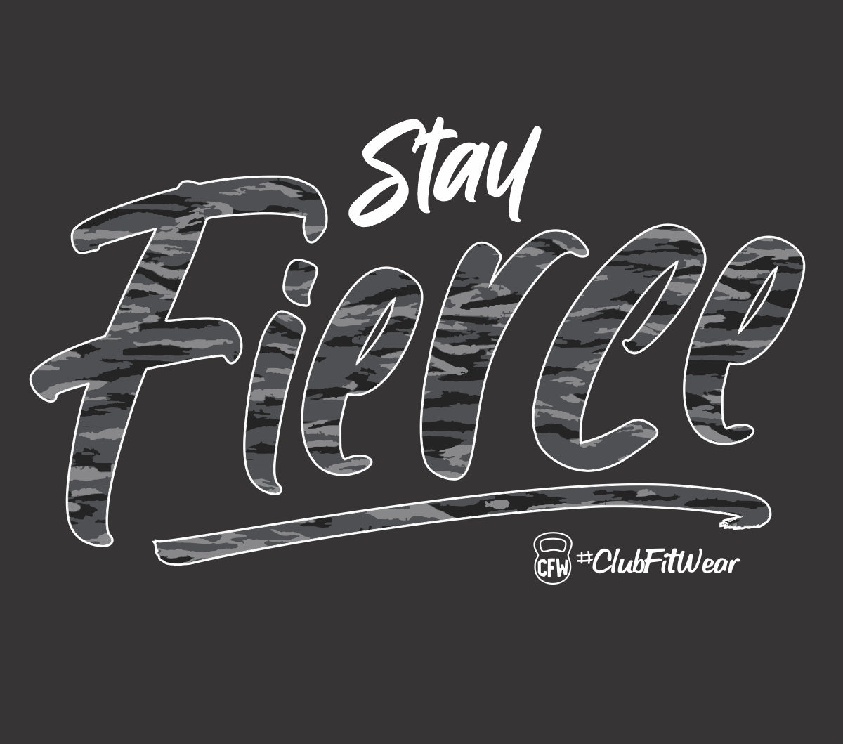 Stay Fierce Camo - (Digital Print)