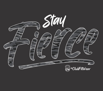 Stay Fierce Camo - (Digital Print)