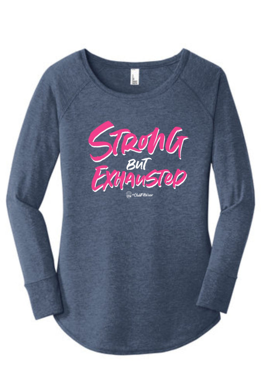 Strong but Exhuasted - Long Sleeve Tunic