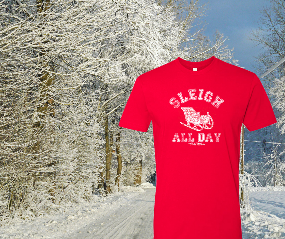 Sleigh All Day