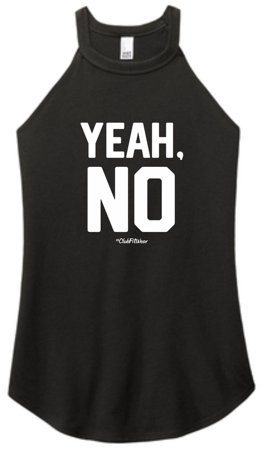 Yeah, NO - High Neck Rocker Tank