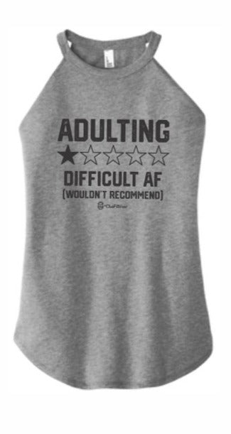 Adulting Difficult AF Wouldn't Recommend - High Neck Rocker Tank