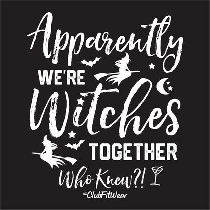 Apparently we're Witches Together