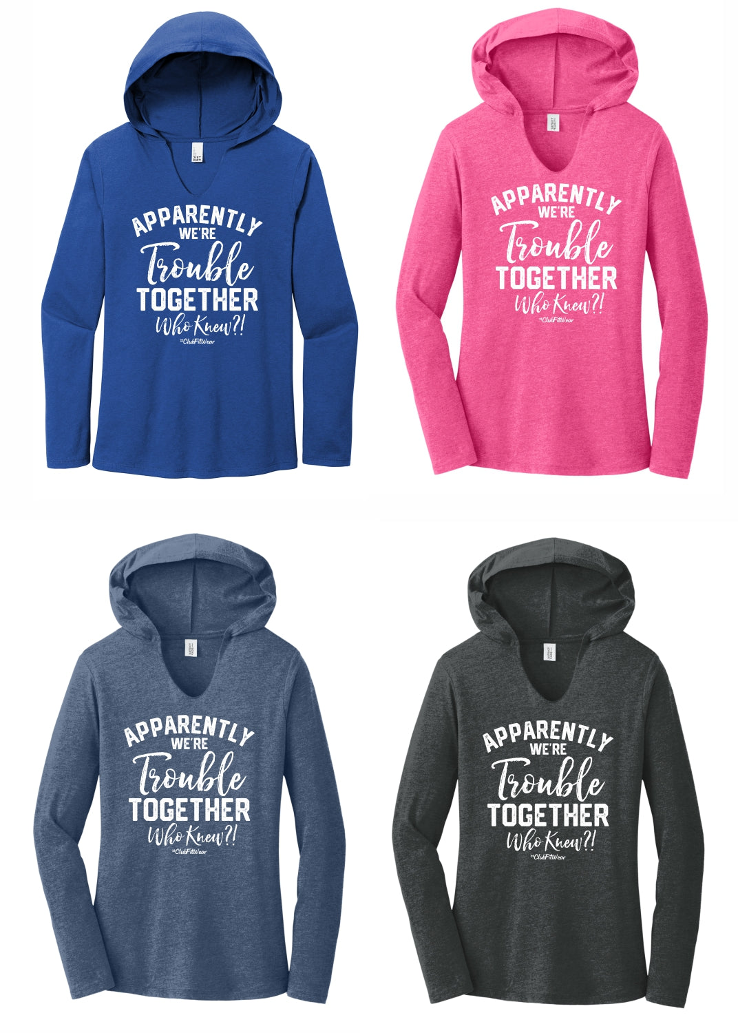 Apparently we're Trouble Together Who Knew?! - Women's V-Neck Hooded Pullover