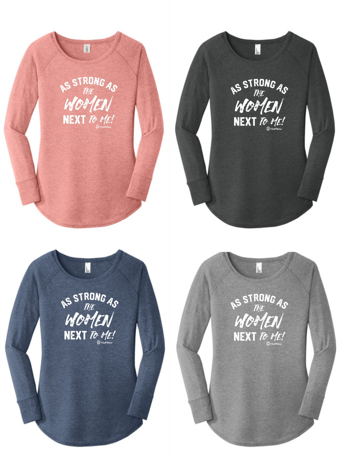 As Strong As the Women Next to Me! - Long Sleeve Tunic