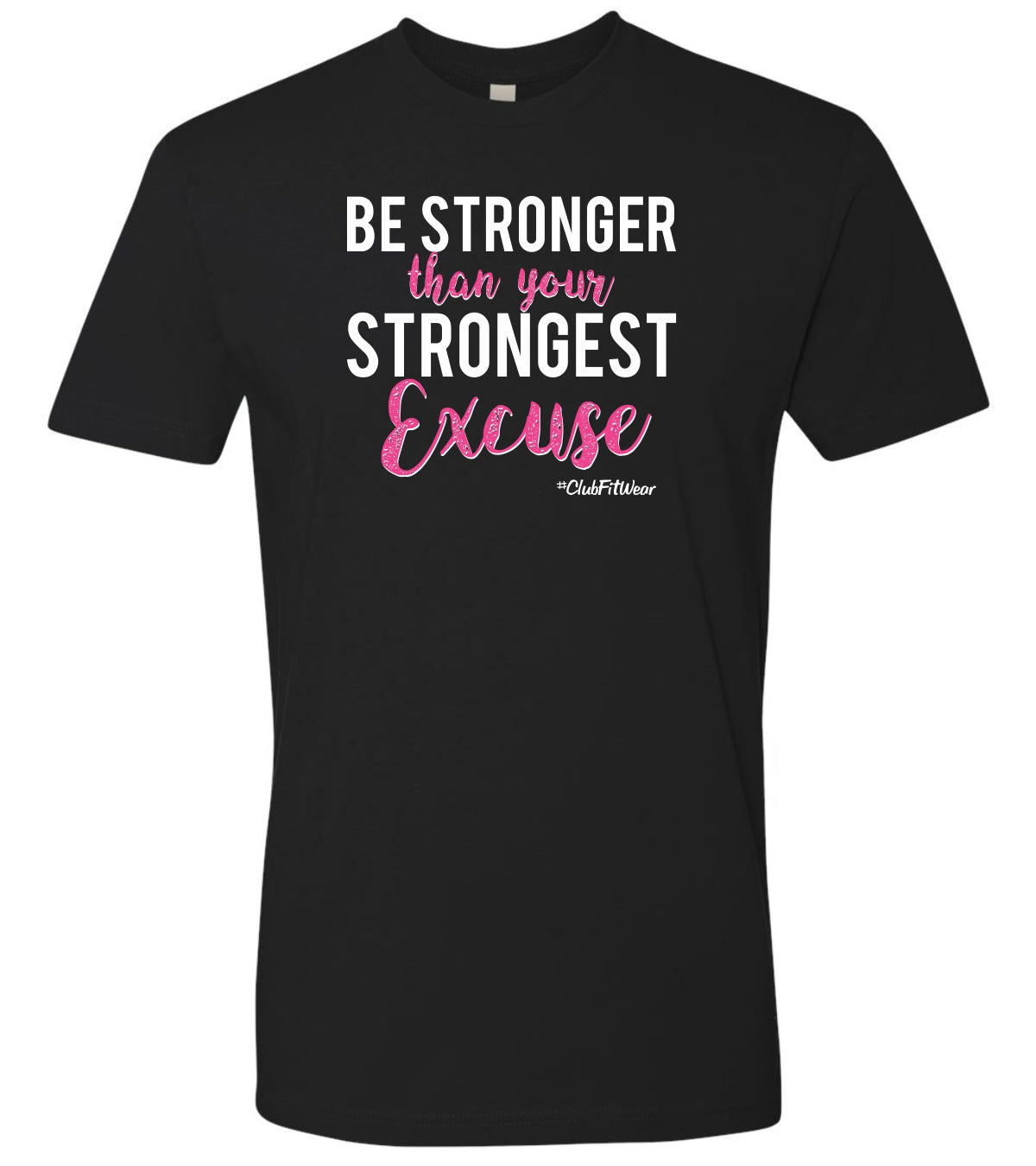 Be Stronger than your Strongest Excuse