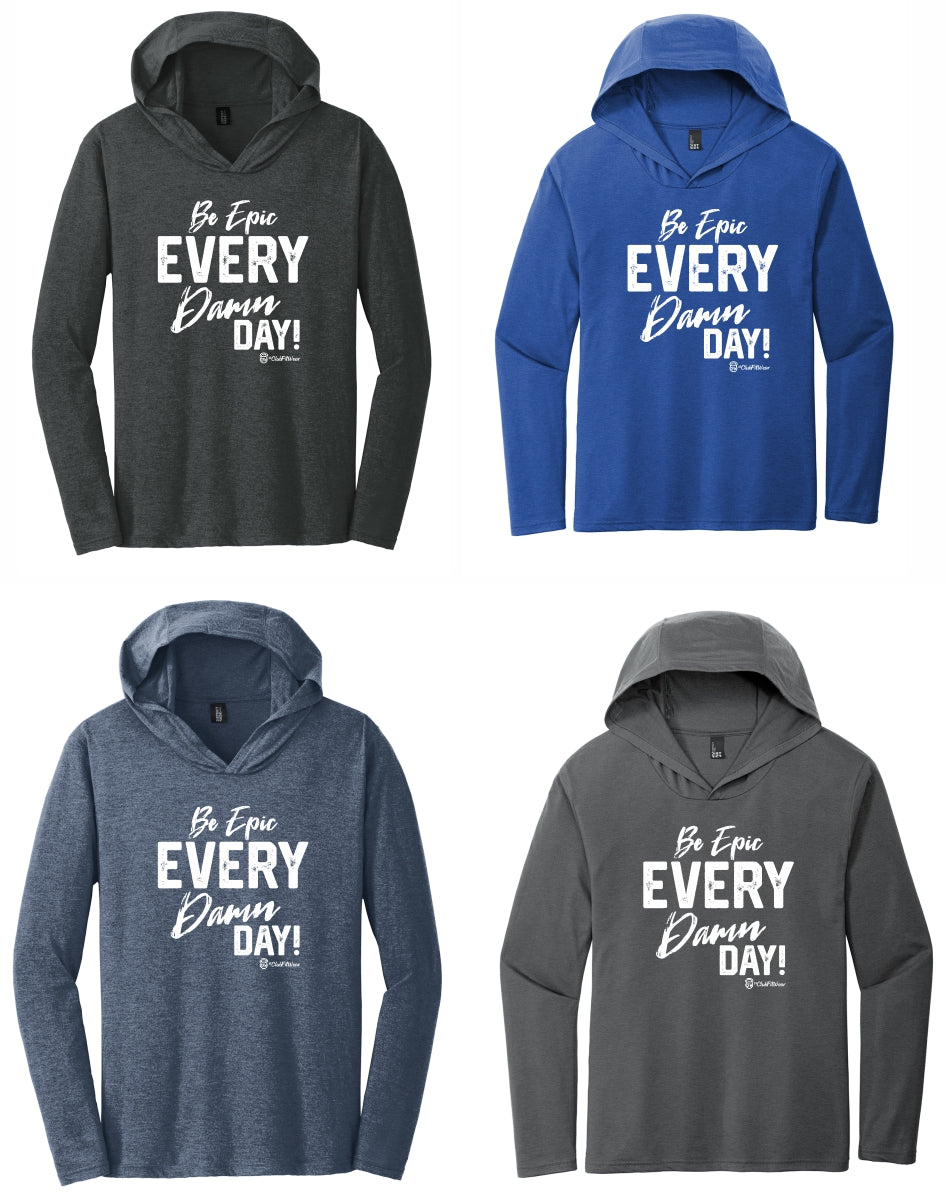 Be Epic Every Damn Day - Unisex Hooded Pullover