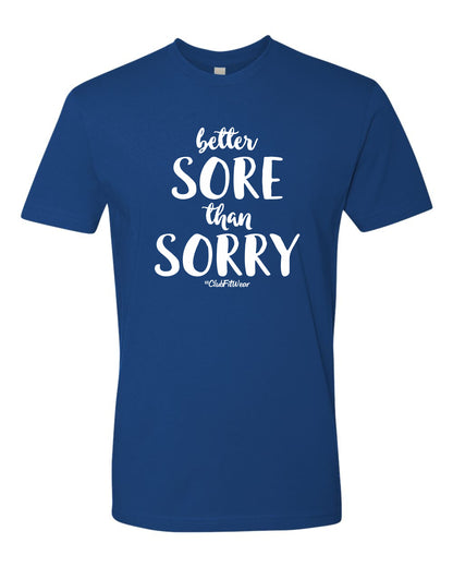 Better Sore Than Sorry