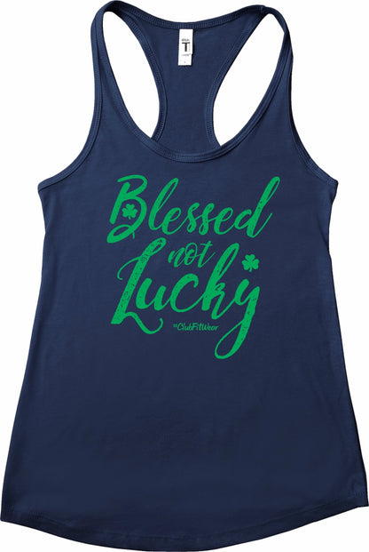 Blessed Not Lucky