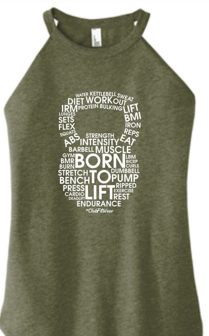 Born to Lift Kettlebell - High Neck Rocker Tank