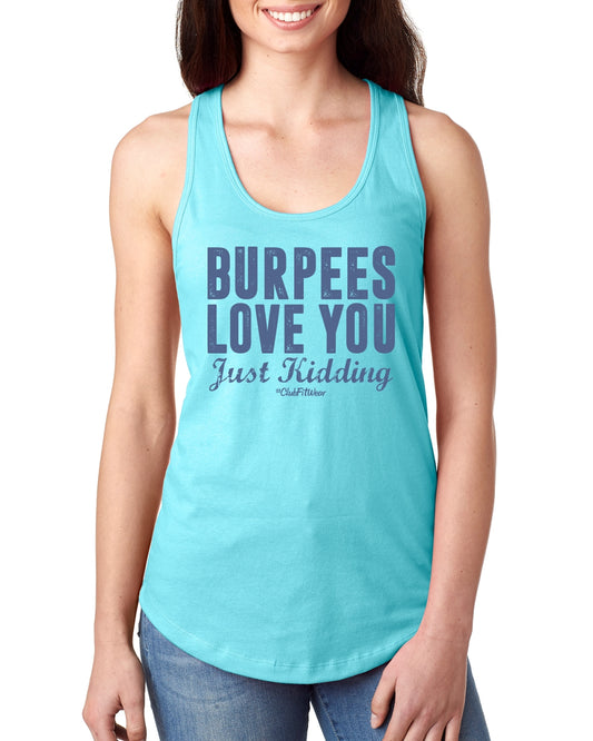 Burpees Love You Just Kidding