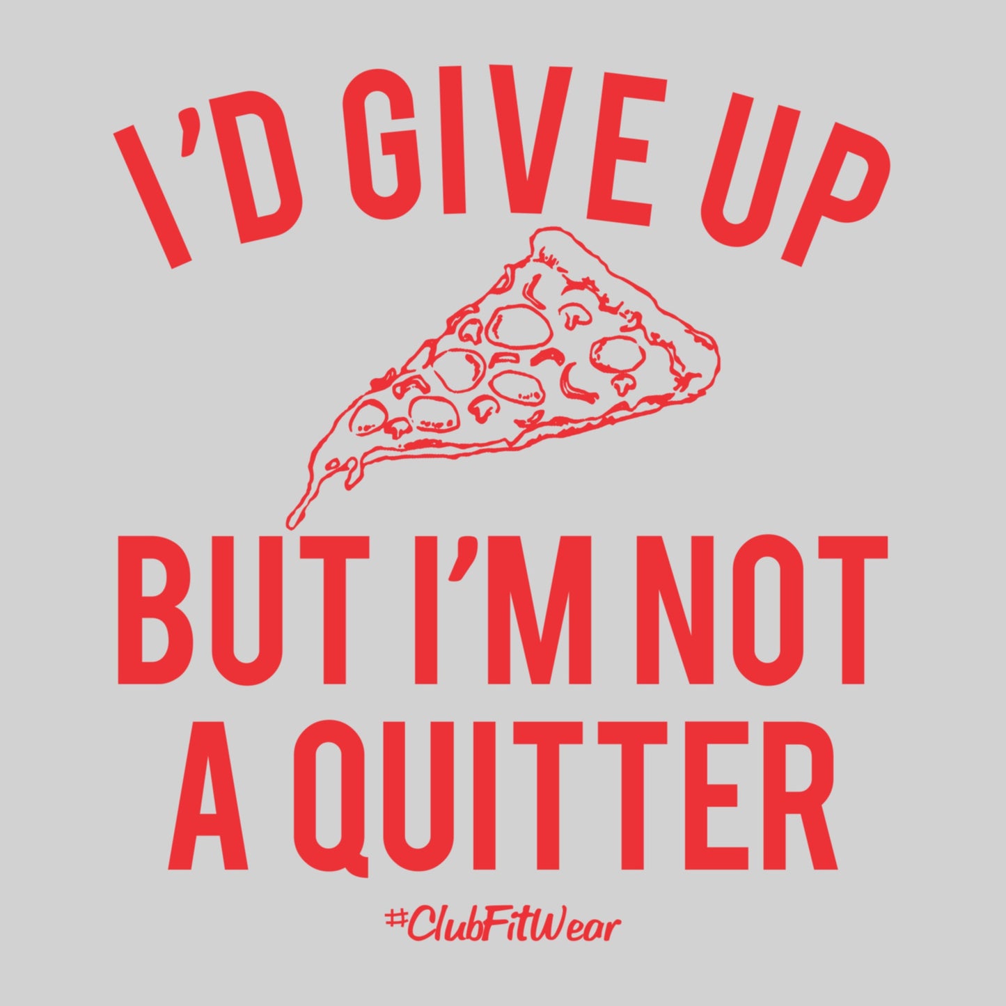 Can't Quit Pizza