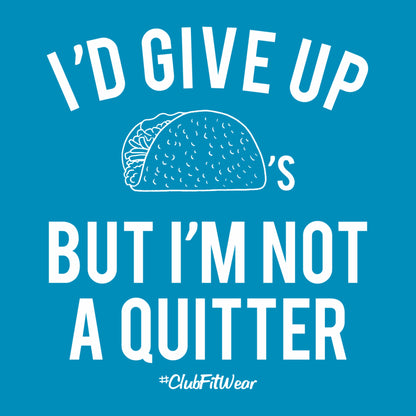 Can't Quit Tacos
