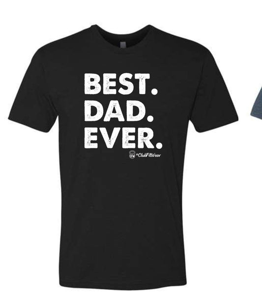 Best. Dad. Ever. - Unisex Tee