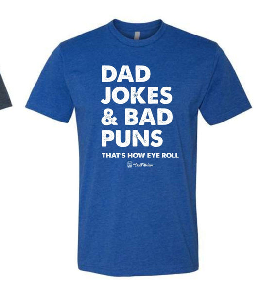 Dad Jokes & Bad Puns That's How Eye Role - Unisex Tee