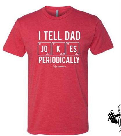 I Tell Dad Jokes Periodically - Unisex Tee
