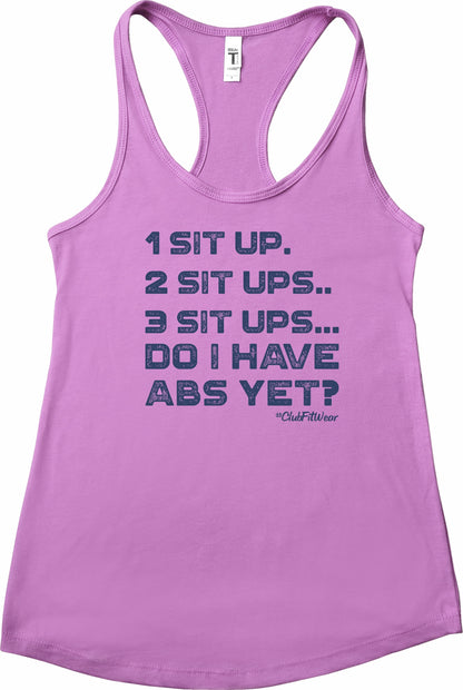 1 Sit up. 2 Sit ups.. 3 Sit ups... Do I have Abs Yet?