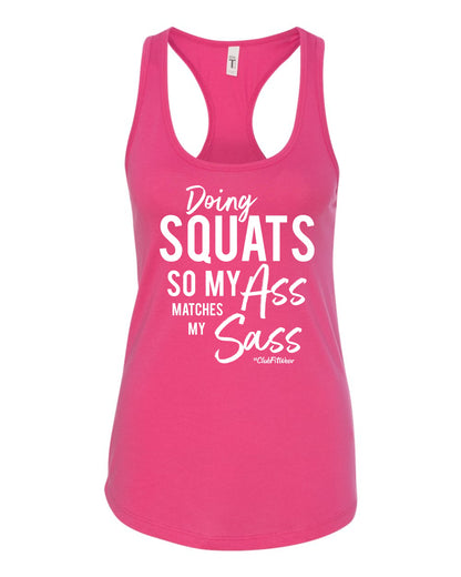 Doing Squats so my Ass matches my Sass