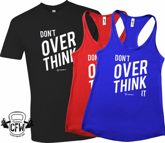 Don't Over Think It