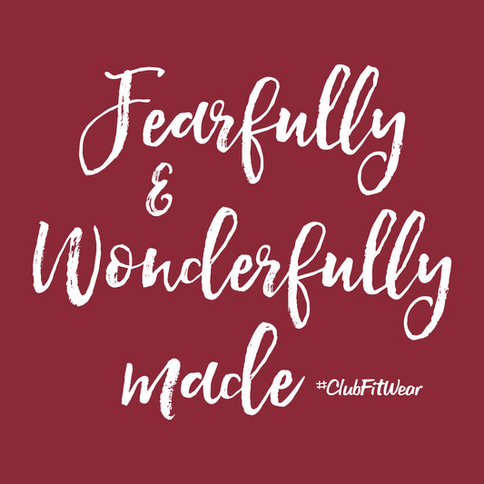 Fearfully and Wonderfully Made