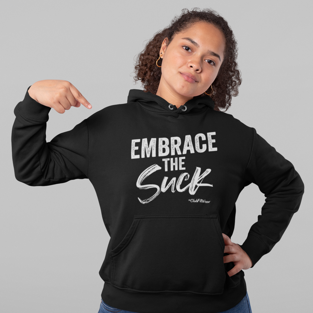 Embrace the Suck - Hoodie