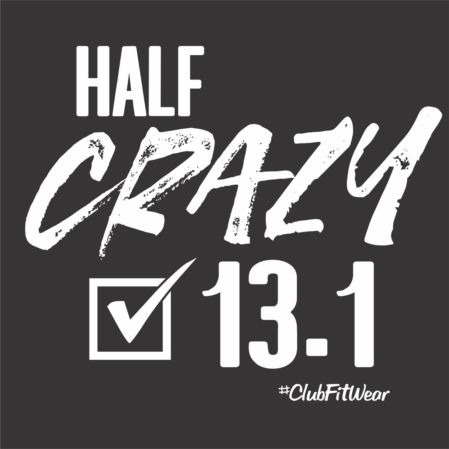 Half Crazy 13.1
