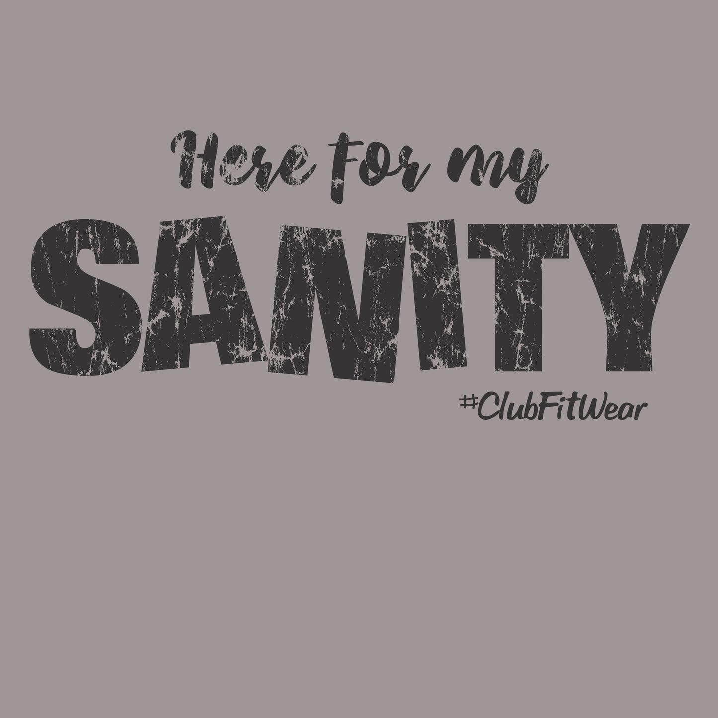 Here for my Sanity