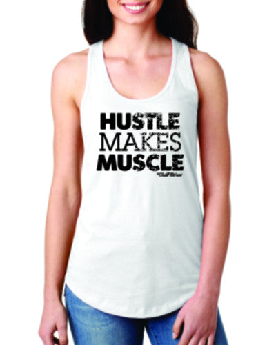 Hustle makes Muscle