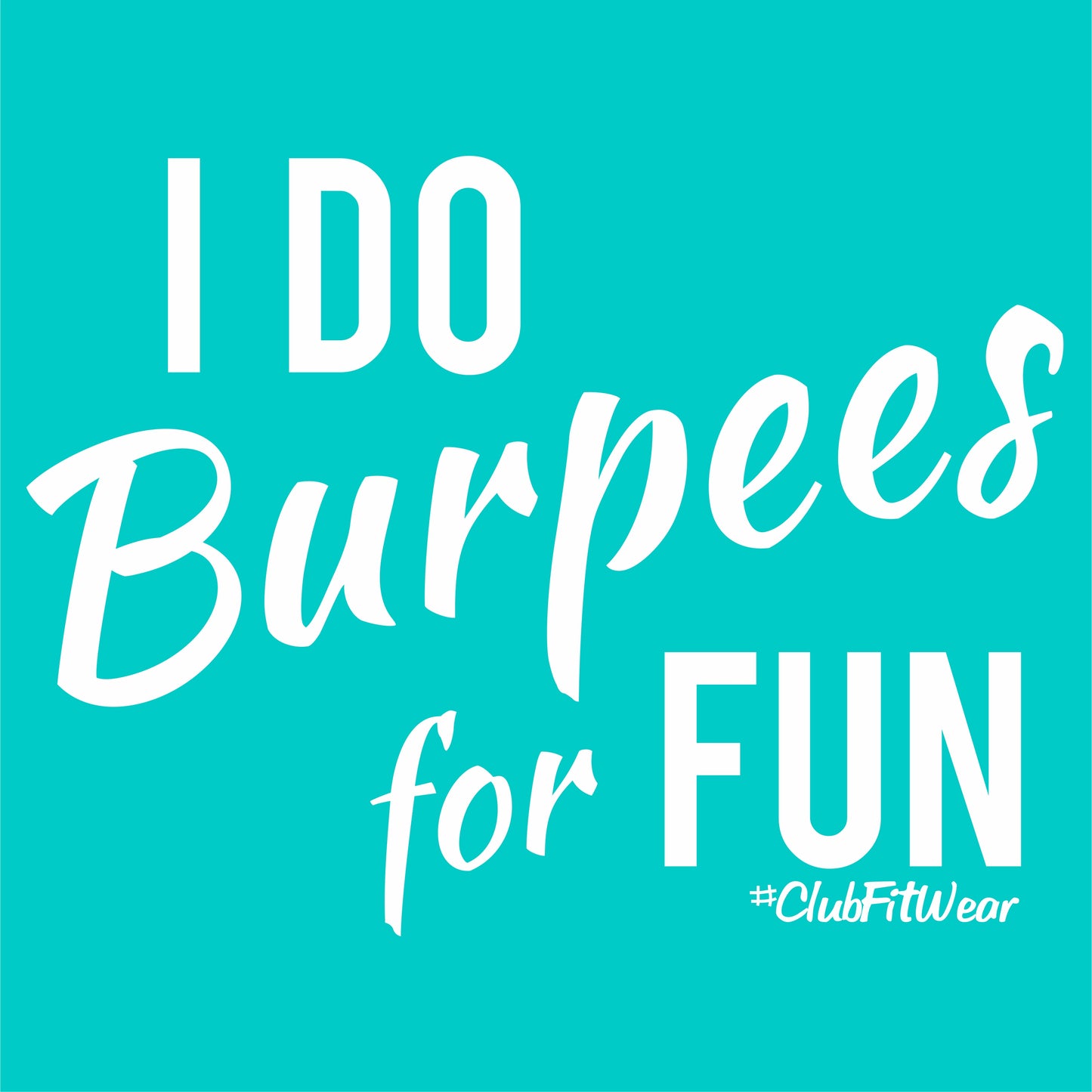 I do burpees for fun