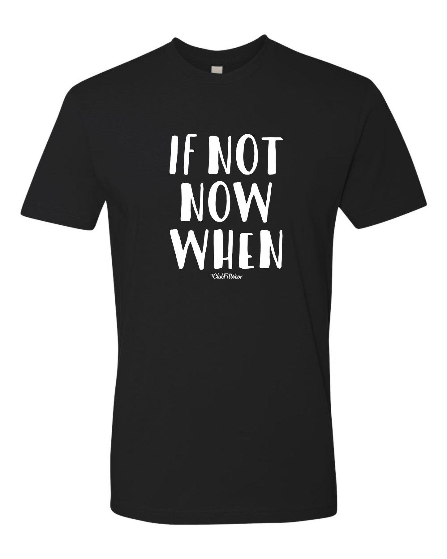 If Not Now When