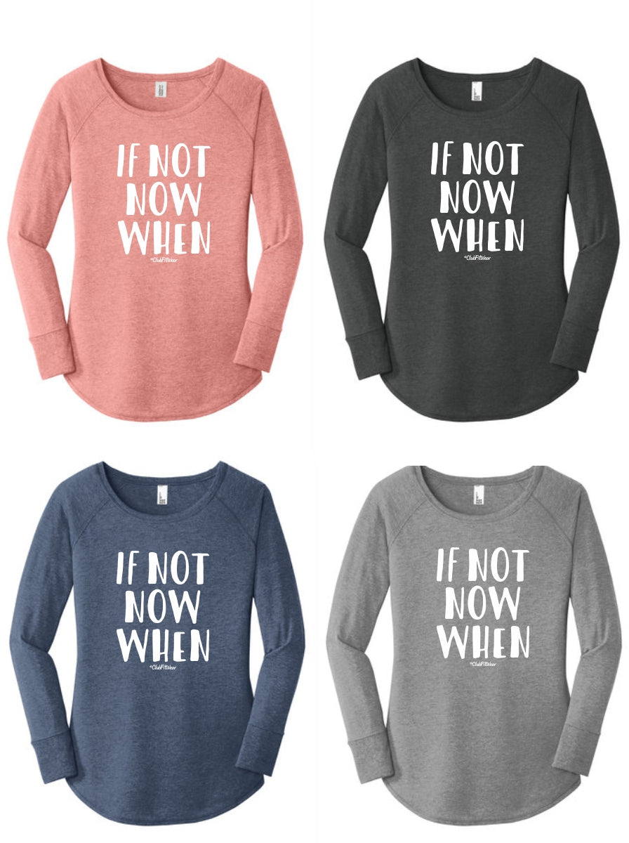If Not Now When - Long Sleeve Tunic