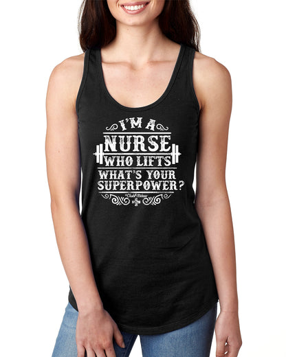 I'm A Nurse Who Lifts What's Your Superpower?