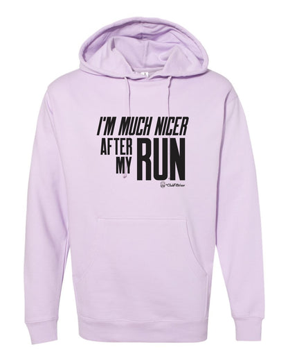 I'm Much Nicer after my Run Hoodie