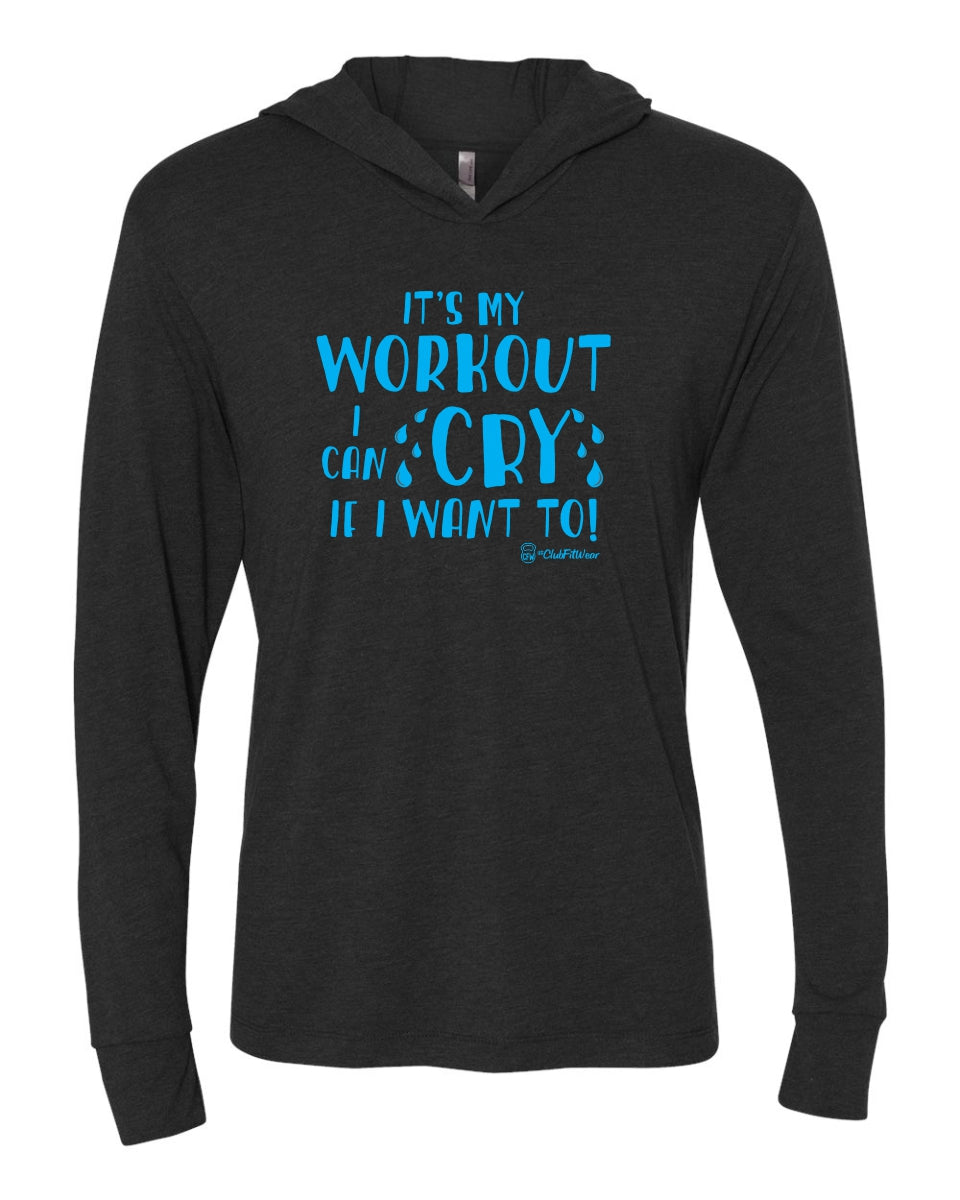 It's my Workout I can Cry if I want to
