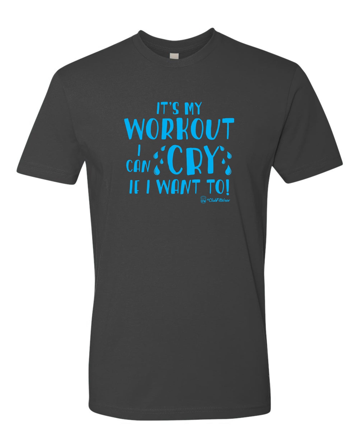 It's my Workout I can Cry if I want to