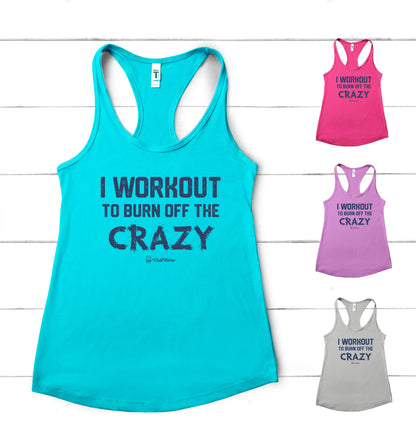I Workout to Burn Off the Crazy