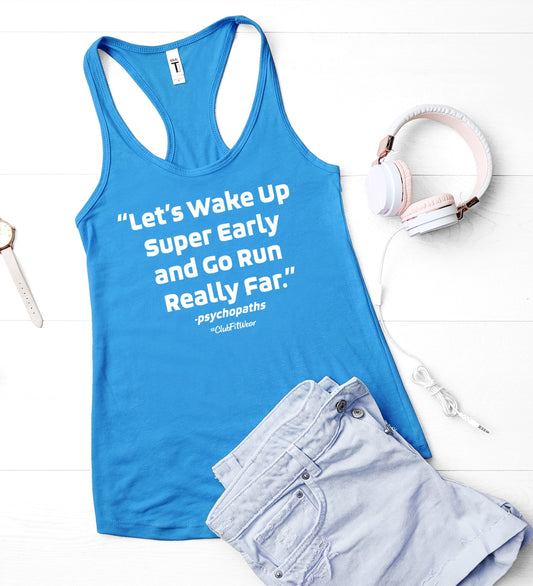 Lets Wake Up Super Early and Go Run Really Far