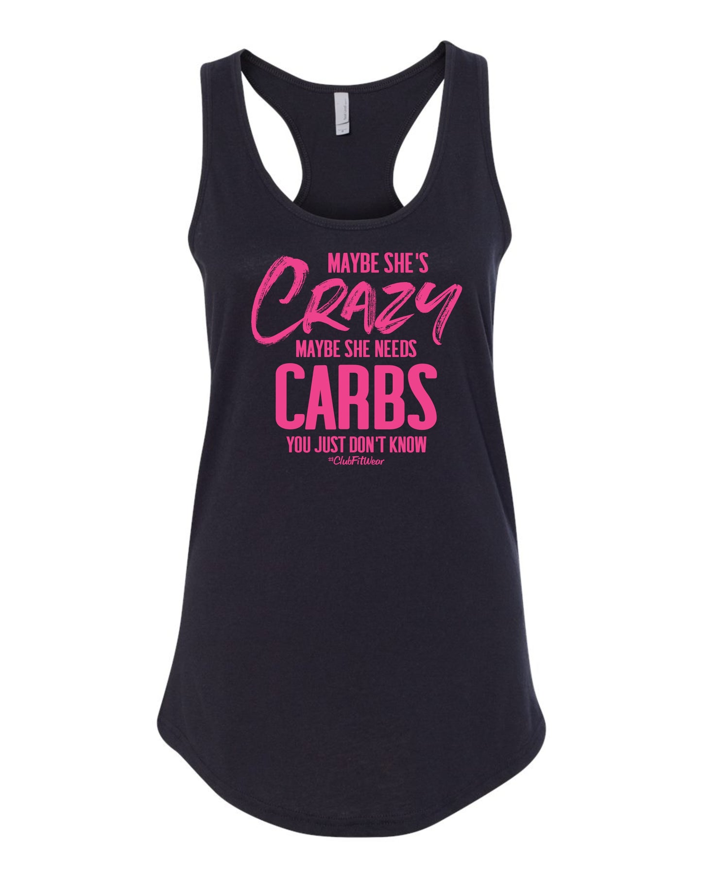 Maybe She's Crazy Maybe She Needs Carbs