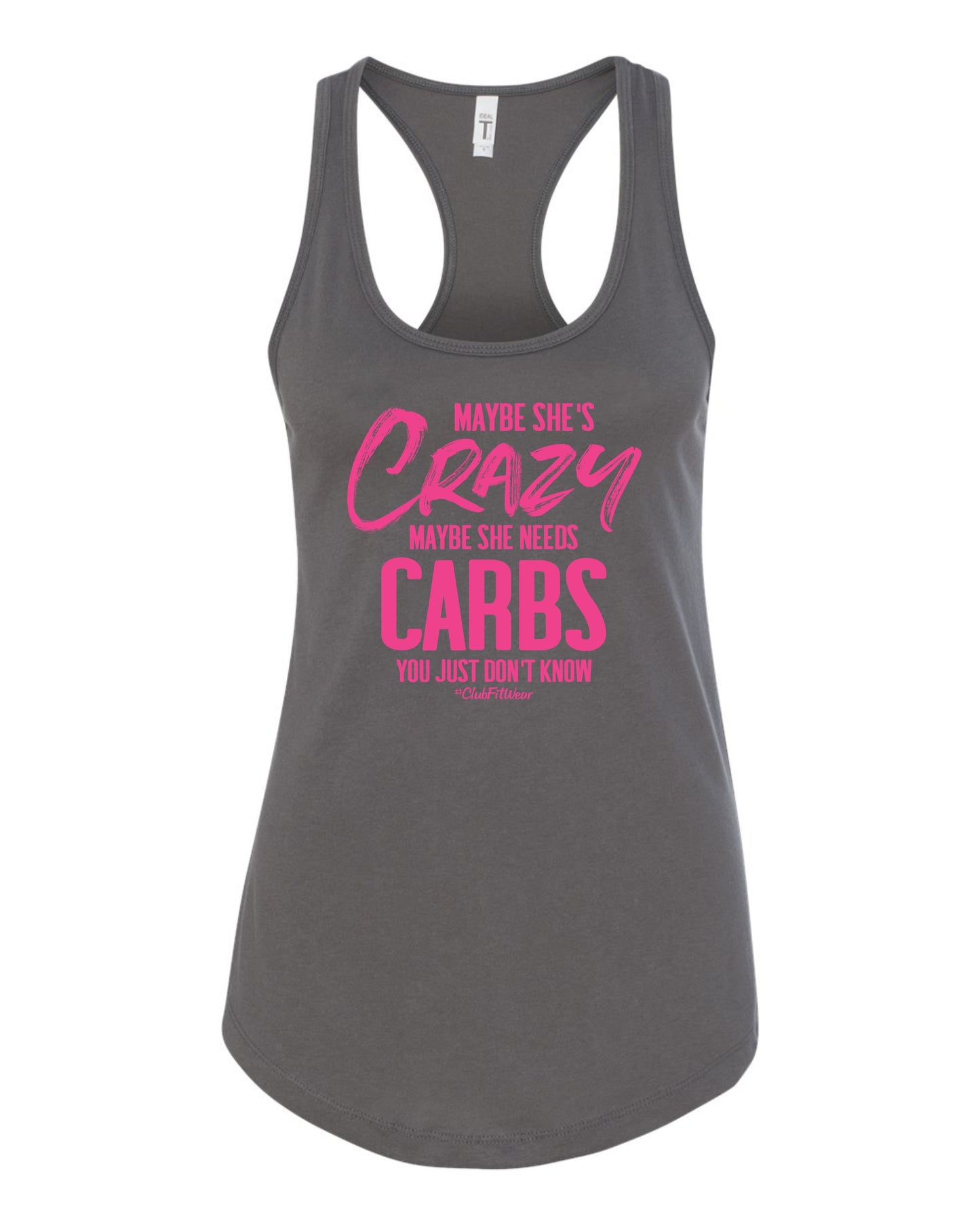 Maybe She's Crazy Maybe She Needs Carbs