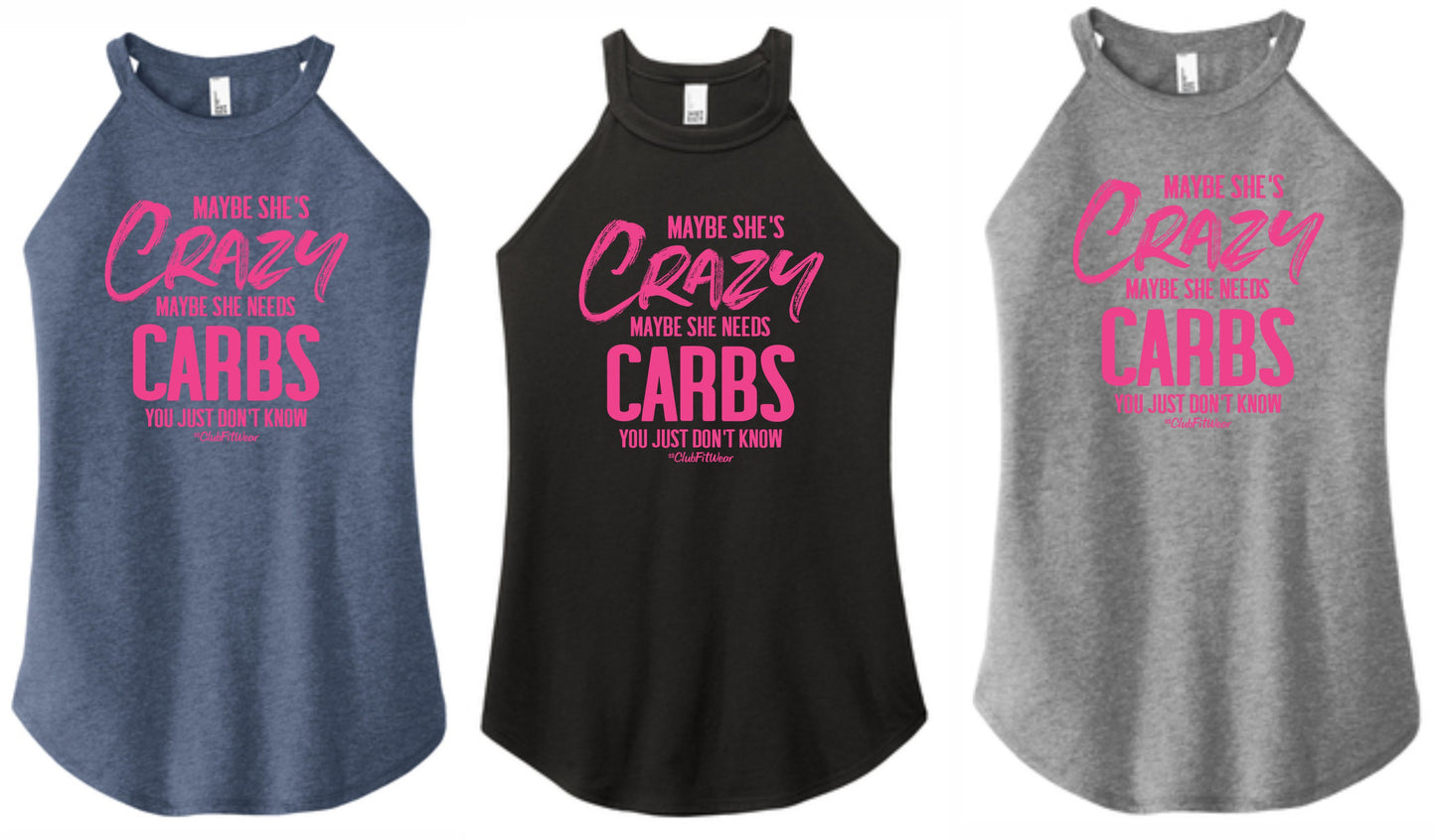 Maybe She's Crazy Maybe She Needs Carbs - High Neck Rocker Tank