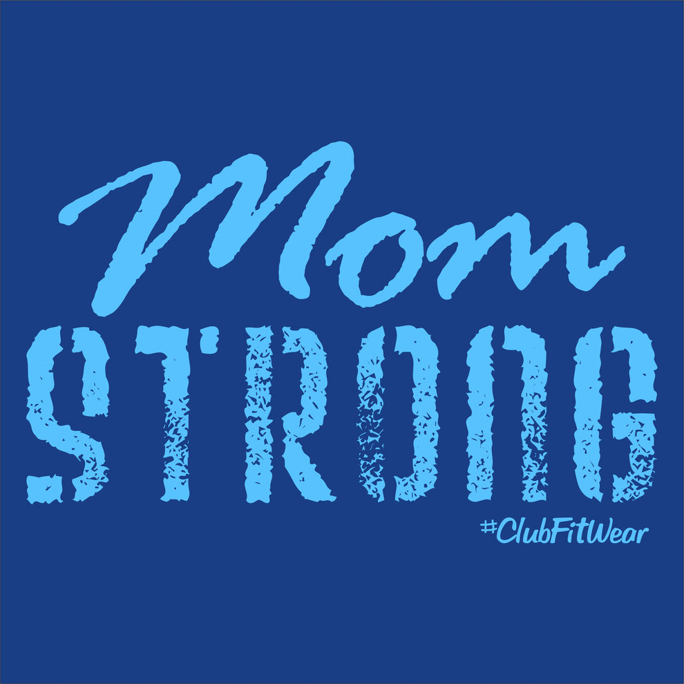 Mom Strong – ClubFitWear