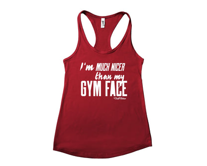 I'm Much Nicer Than My Gym Face