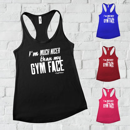 I'm Much Nicer Than My Gym Face