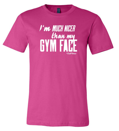 I'm Much Nicer Than My Gym Face