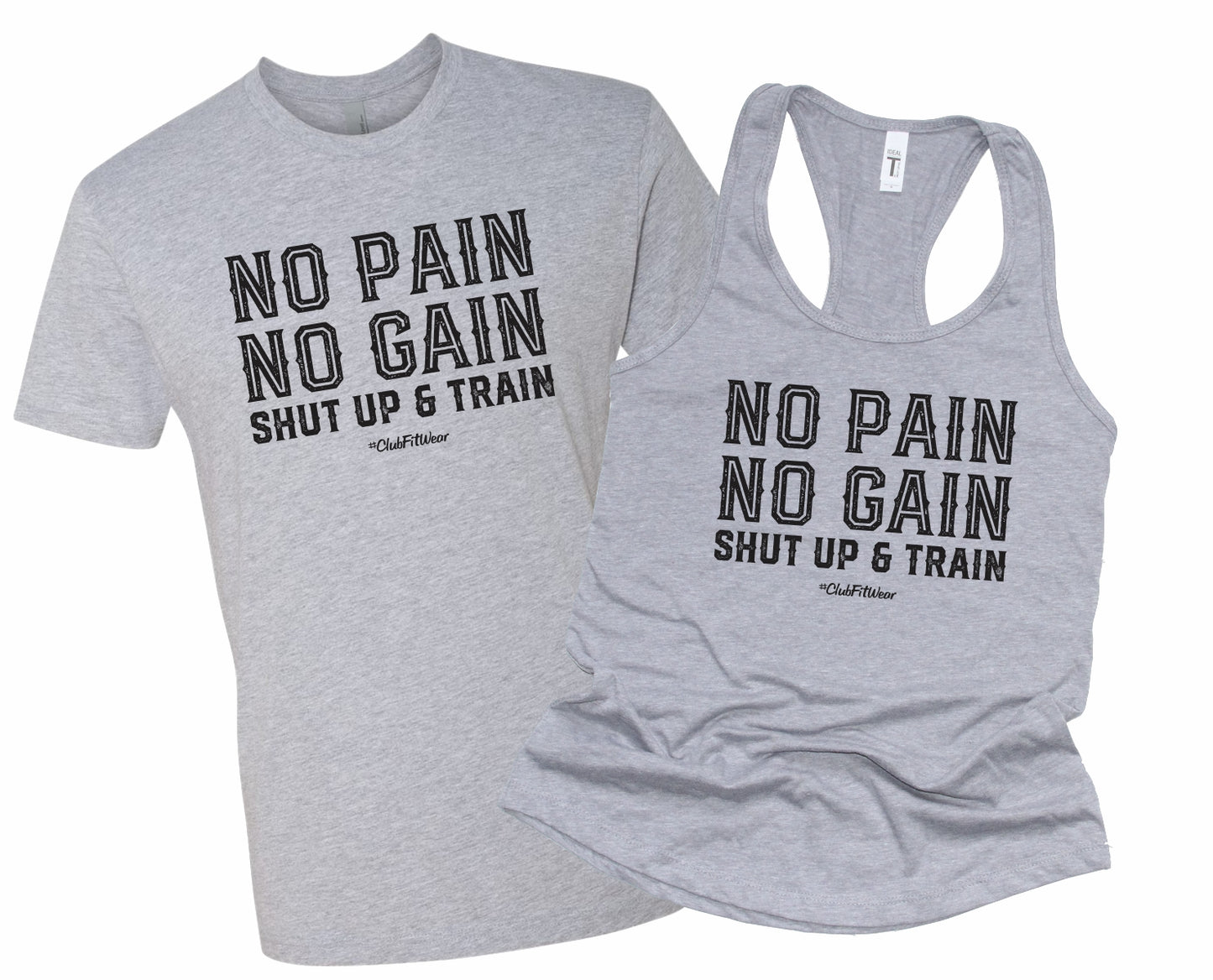 No Pain No Gain Shut Up and Train