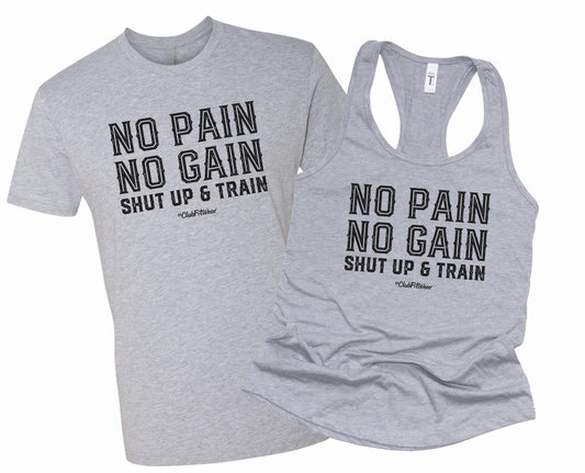 No Pain No Gain Shut Up and Train