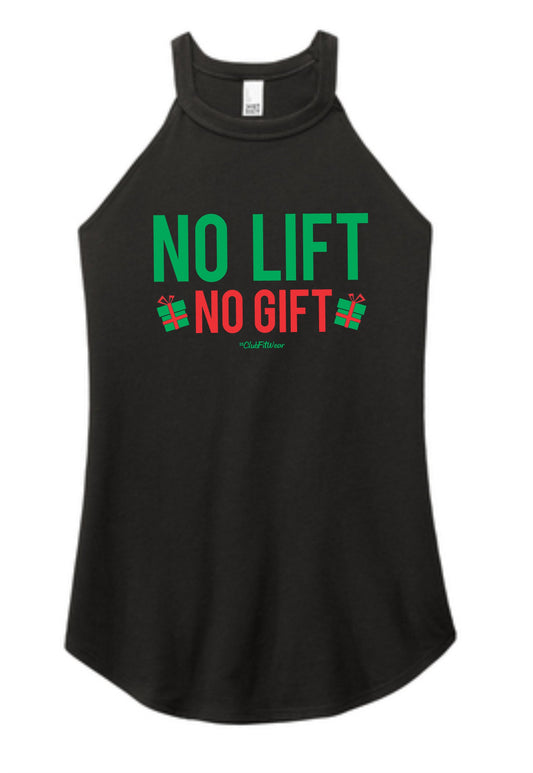 No Lift No Gift - High Neck Rocker Tank